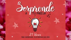 21 Ideas para sorprender a la persona que amas