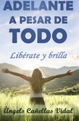 Portada de: Adelante a pesar de todo