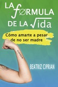 Portada de: La fórmula de la vida
