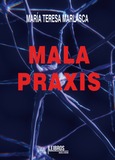 Portada de: Mala Praxis