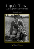 Hijo 'E Tigre. El embajador de un deseo Portada de: Hijo 'E Tigre. El embajador de un deseo