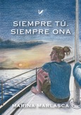 Siempre tú. Siempre Ona