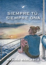 Siempre tú. Siempre Ona