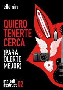 Quiero tenerte cerca (para olerte mejor)